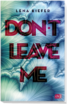 Lena Kiefer: Don't LEAVE me 