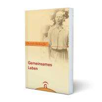 Eberhard Bethge, Dietrich Bonhoeffer, Gerhard Ludwig Müller, Gerhard Ludwig Kardinal Müller, Albrecht Schönherr: Gemeinsames Leben 