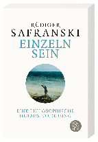 Rüdiger Safranski: Einzeln sein 