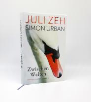 Simon Urban, Juli Zeh: Zwischen Welten 