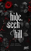 Black Edition, Eva Abyss, Cory Banner: Hide, Seek & Kill 