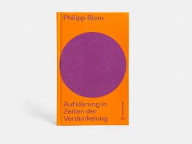 Philipp Blom, Hannes Androsch: Aufklärung in Zeiten der Verdunkelung 