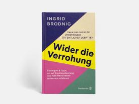 Ingrid Brodnig: Wider die Verrohung 