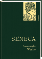 Seneca: Seneca, Gesammelte Werke 