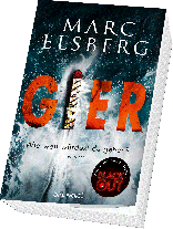 Marc Elsberg: GIER - Wie weit würdest du gehen? 