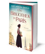 Janet Skeslien Charles: Eine Bibliothek in Paris 