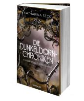 Katharina Seck: Die Dunkeldorn-Chroniken - Knospen aus Finsternis 