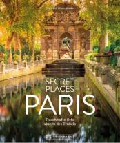 Waltraud Pfister-Bläske: Secret Places Paris 