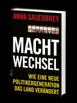 Anna Sauerbrey: Machtwechsel 