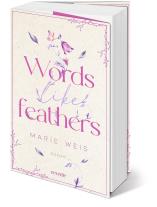 Marie Weis: Words Like Feathers 