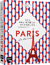 Svenja Mattner-Shahi, Britta Welzer: Paris – Je t'aime – Das Frankreich-Kochbuch 