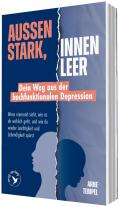 Arne Tempel: Außen stark, innen leer – Dein Weg aus der hochfunktionalen Depression 