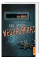 Grit Poppe: Weggesperrt 