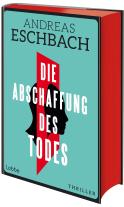 Andreas Eschbach: Die Abschaffung des Todes 