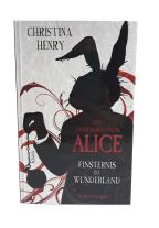Christina Henry: Die Chroniken von Alice - Finsternis im Wunderland 
