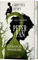 Sigrun Zühlke, Christina Henry: Die Chroniken von Peter Pan - Albtraum im Nimmerland 