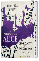 Sigrun Zühlke, Christina Henry: Die Chroniken von Alice - Dunkelheit im Spiegelland 