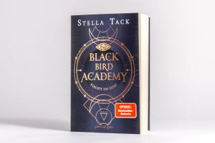 Stella Tack: Black Bird Academy - Fürchte das Licht 