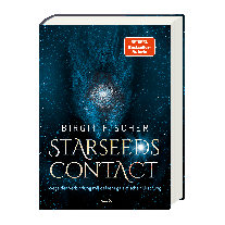 Birgit Fischer: Starseeds-Contact 