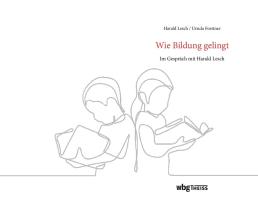 Ursula Forstner, Harald Lesch: Wie Bildung gelingt 