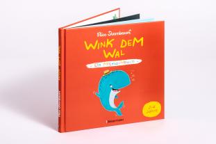 Nico Sternbaum: Wink dem Wal - Ein Mitmachbuch zum Schütteln, Schaukeln, Pusten, Klopfen und sehen, was dann passiert 