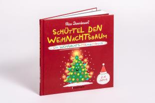 Nico Sternbaum: Schüttel den Weihnachtsbaum. Ein Weihnachts-Mitmachbuch zum Schütteln, Schaukeln, Pusten, Klopfen und sehen, was dann passiert. Von 2 bis 4 Jahren 