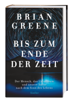 Brian Greene: Bis zum Ende der Zeit 