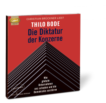 Thilo Bode: Die Diktatur der Konzerne 
