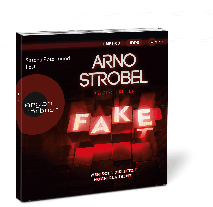 Sascha Rotermund, Arno Strobel: Fake – Wer soll dir jetzt noch glauben? 