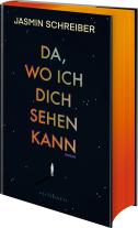 Jasmin Schreiber: Da, wo ich dich sehen kann 