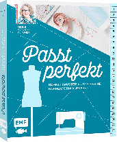 Meike Rensch-Bergner: Passt perfekt – Schnittmuster an die eigene Körperform anpassen 