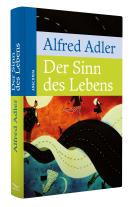 Alfred Adler: Der Sinn des Lebens 