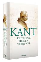 Immanuel Kant: Kritik der reinen Vernunft 