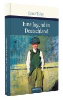 Ernst Toller: Eine Jugend in Deutschland 