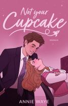 Annie C. Waye: Not your Cupcake 