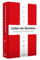 Karl Leopold von Lichtenfels, Karl Leopold von Lichtenfels: Lexikon des Überlebens. Handbuch für Krisenzeiten 