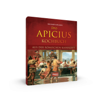 Richard Gollmer: Das Apicius Kochbuch aus der römischen Kaiserzeit 