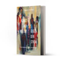 Eugen Zentner: Kunst und Kultur gegen den Strom 