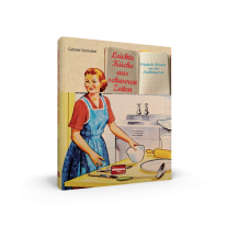 Gabriele Schmenkel: Leichte Küche aus schweren Zeiten 