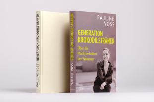 Pauline Voss: Generation Krokodilstränen 