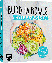 Tanja Dusy: Buddha Bowls – Super Easy! 