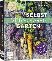 Annette Holländer: Von der grünen Wiese zum Selbstversorgergarten – biologisch gärtnern 