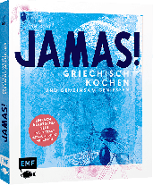 Tanja Dusy: Jamas! Griechisch kochen und gemeinsam genießen 