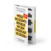 Marcus Klöckner, Jens Wernicke: »Möge die gesamte Republik mit dem Finger auf sie zeigen.« 