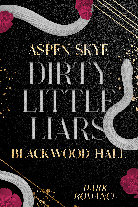 Aspen Skye: Blackwood Hall - Dirty Little Liars 