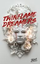 L. M. Bicker, L.M. Bicker: Twinflame Dreamers | Mit wunderschönem Farbschnitt 