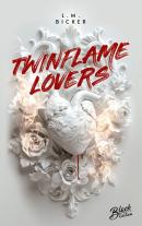 L. M. Bicker, L.M. Bicker: Twinflame Lovers | Aufwendig gestaltete Ausgabe mit Farbschnitt 