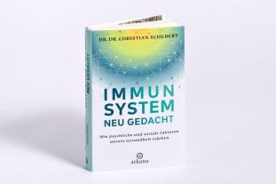 Christian Dr. Dr. Schubert, Christian Schubert: Immunsystem neu gedacht 