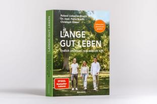 Petra Bracht, Christoph Glaser, Roland Liebscher-Bracht: Lange gut leben 