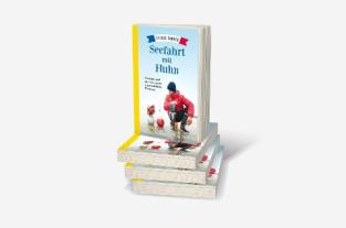 Barbara Neeb, Katharina Schmidt, Guirec Soudée: Seefahrt mit Huhn 